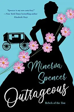 E-Book (epub) Outrageous von Minerva Spencer