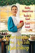 E-Book (epub) Christmas at the Amish Bakeshop von Shelley Shepard Gray, Rachel J. Good, Loree Lough