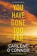 E-Book (epub) You Have Gone Too Far von Carlene O'Connor