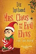 E-Book (epub) Mrs. Claus and the Evil Elves von Liz Ireland