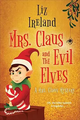 E-Book (epub) Mrs. Claus and the Evil Elves von Liz Ireland