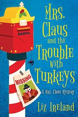 E-Book (epub) Mrs. Claus and the Trouble with Turkeys von Liz Ireland