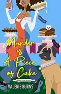 E-Book (epub) Murder is a Piece of Cake von Valerie Burns