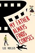E-Book (epub) My Father Always Finds Corpses von Lee Hollis