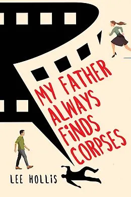 E-Book (epub) My Father Always Finds Corpses von Lee Hollis