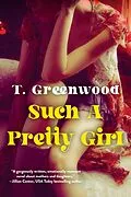 E-Book (epub) Such a Pretty Girl von T. Greenwood