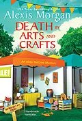 E-Book (epub) Death by Arts and Crafts von Alexis Morgan