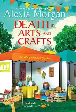 E-Book (epub) Death by Arts and Crafts von Alexis Morgan