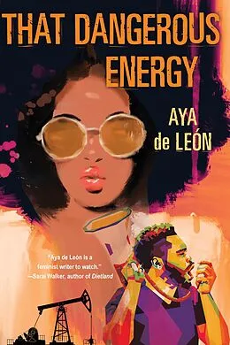 E-Book (epub) That Dangerous Energy von Aya de León