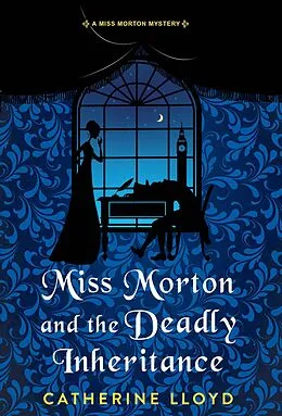 E-Book (epub) Miss Morton and the Deadly Inheritance von Catherine Lloyd