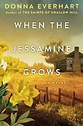 E-Book (epub) When the Jessamine Grows von Donna Everhart