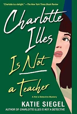 E-Book (epub) Charlotte Illes Is Not a Teacher von Katie Siegel