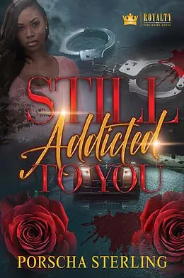 E-Book (epub) Still Addicted to You von Porscha Sterling