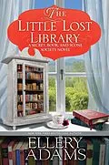 E-Book (epub) The Little Lost Library von Ellery Adams
