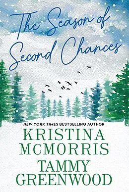 E-Book (epub) The Season of Second Chances von Kristina Mcmorris, Tammy Greenwood