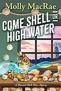 E-Book (epub) Come Shell or High Water von Molly Macrae