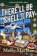 Livre Relié There'll Be Shell to Pay de Molly MacRae