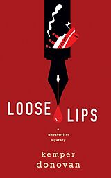 Livre Relié Loose Lips de Kemper Donovan