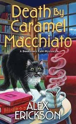 E-Book (epub) Death by Caramel Macchiato von Alex Erickson