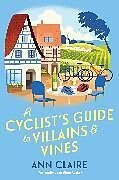 Livre Relié A Cyclists Guide to Villains & Vines de Ann Claire