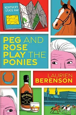 E-Book (epub) Peg and Rose Play the Ponies von Laurien Berenson