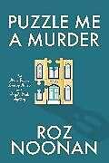 Couverture cartonnée Puzzle Me a Murder de Roz Noonan