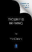 Couverture cartonnée Trouble Is Brewing de Vicki Delany