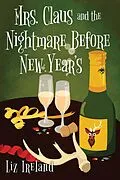 E-Book (epub) Mrs. Claus and the Nightmare Before New Year's von Liz Ireland