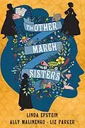 E-Book (epub) The Other March Sisters von Linda Epstein, Ally Malinenko, Liz Parker