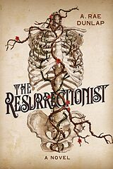 Livre Relié The Resurrectionist de A. Rae Dunlap