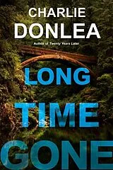 Kartonierter Einband (Kt) Long Time Gone von Charlie Donlea