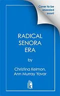 E-Book (epub) Radical Señora Era von Ann Murray Dunning, Christina Kelmon