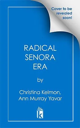 E-Book (epub) Radical Señora Era von Ann Murray Dunning, Christina Kelmon