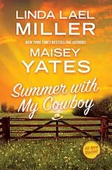Kartonierter Einband Summer with My Cowboy von Linda Lael Miller, Maisey Yates