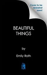 Kartonierter Einband Beautiful Things: Deluxe Limited Edition von Emily Rath