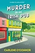 Kartonierter Einband Murder in an Irish Pub von Carlene O'Connor