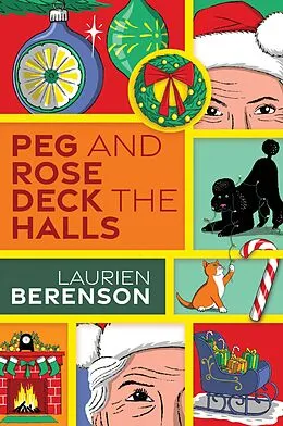 E-Book (epub) Peg and Rose Deck the Halls von Laurien Berenson