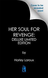 Fester Einband Her Soul for Revenge: Deluxe Limited Edition von Harley Laroux