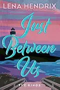 E-Book (epub) Just Between Us von Lena Hendrix
