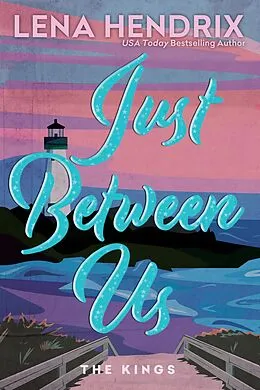 E-Book (epub) Just Between Us von Lena Hendrix