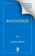 E-Book (epub) Backworlds von Jeremy Bates