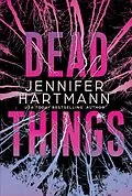 E-Book (epub) Dead Things von Jennifer Hartmann