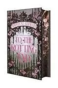 Fester Einband To the Rotting End: Deluxe Limited Edition von Sophia St. Germain