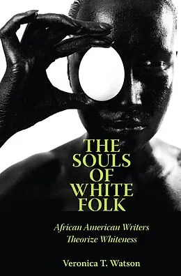 E-Book (epub) The Souls of White Folk von Veronica T. Watson