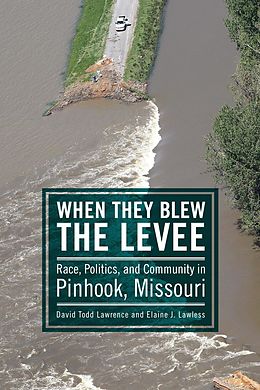 E-Book (epub) When They Blew the Levee von David Todd Lawrence, Elaine J. Lawless