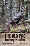 E-Book (epub) The Old Pro Turkey Hunter von Gene Nunnery