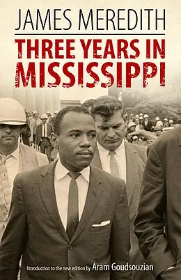E-Book (epub) Three Years in Mississippi von James Meredith