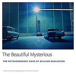 E-Book (epub) The Beautiful Mysterious von University of Mississippi Museum and Historic Houses