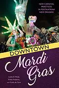 E-Book (epub) Downtown Mardi Gras von Leslie A. Wade, Robin Roberts, Frank de Caro