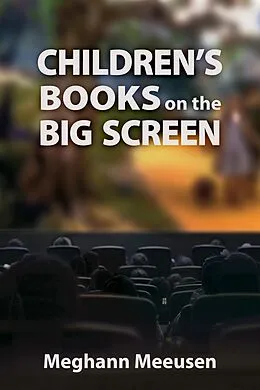E-Book (epub) Children's Books on the Big Screen von Meghann Meeusen